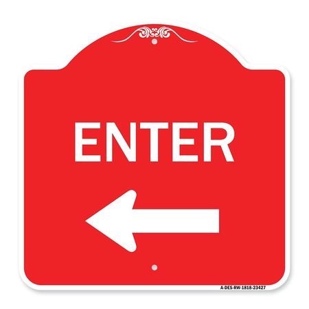 SIGNMISSION Parking Lot Sign Enter Sign Left Arrow, Red & White Aluminum Sign, 18" x 18", RW-1818-23427 A-DES-RW-1818-23427